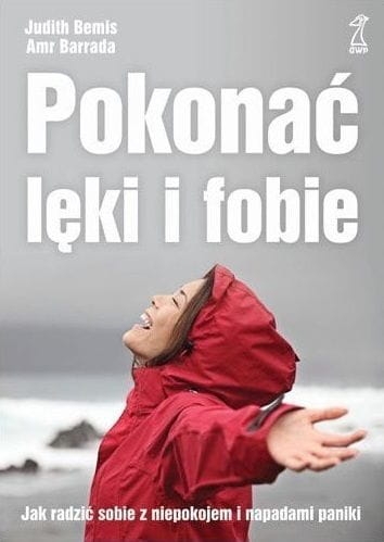 POKONAĆ LĘKI I FOBIE JAK RADZIĆ SOBIE BARRADA BEMIS