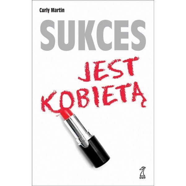 SUKCES JEST KOBIETĄ   MARTIN CURLY NOWA