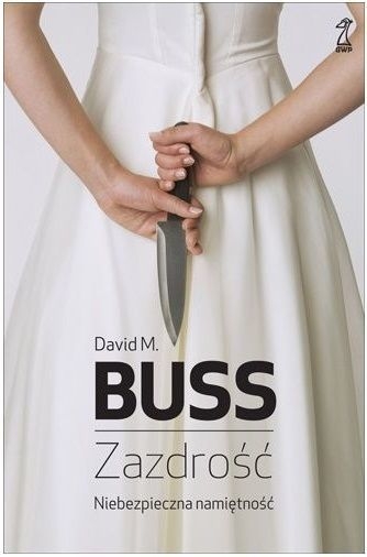 ZAZDROŚĆ NIEBEZPIECZNA NAMIĘTNOŚĆ BUSS NOWA