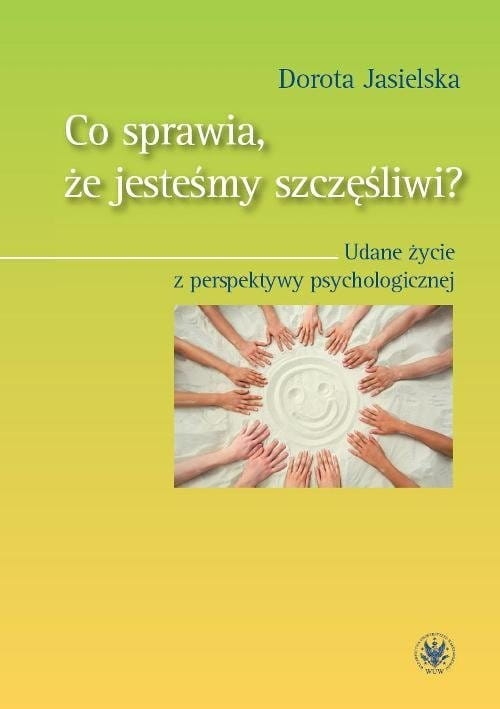 co-sprawia-ze-jestesmy-szczesliwi-udane-zycie-z-perspektywy-psychologicznej-b-iext47716186.jpg