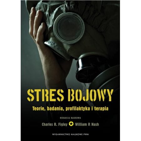 STRES BOJOWY TEORIE BADANIA PROFILAKTYKA FIGLEY NASH