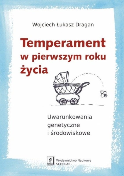TEMPERAMENT W PIERWSZYM ROKU ŻYCIA DRAGAN NOWA