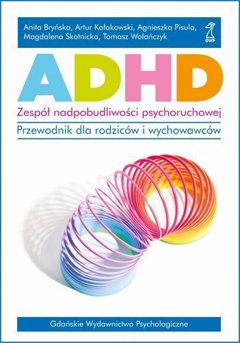 ADHD ZESPÓŁ NADPOBUDLIWOŚCI PSYCHORUCHOWEJ PISULA