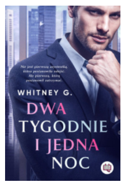 DWA TYGODNIE I JEDNA NOC WHITNEY G NOWA