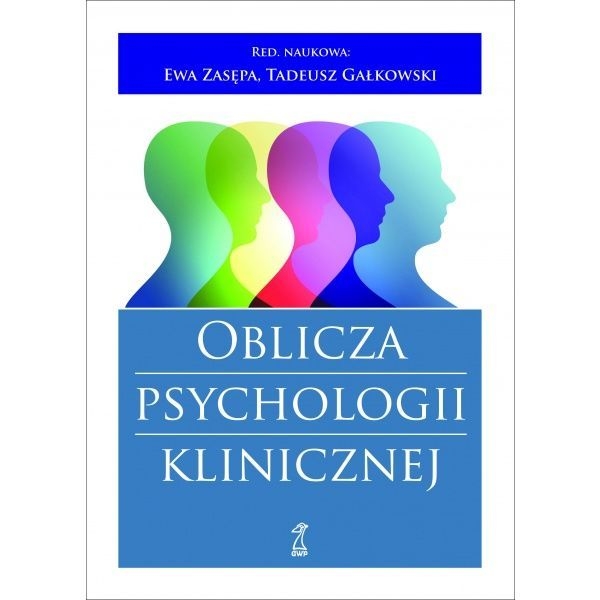 OBLICZA PSYCHOLOGII KLINICZNEJ ZASĘPA GAŁKOWSKI 