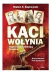 KACI WOŁYNIA MAREK KOPROWSKI NOWA 