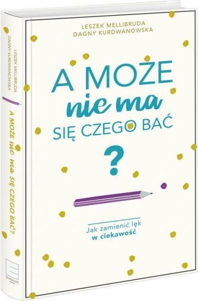 A MOŻE NIE MA SIĘ CZEGO BAĆ  KURDWANOWSKA NOWA