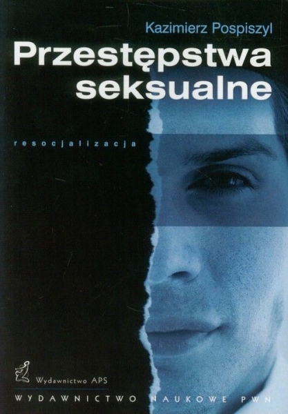 PRZESTĘPSTWA SEKSUALNE GENEZA POSTACIE NOWA