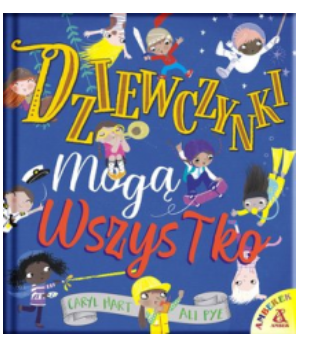DZIEWCZYNKI MOGĄ WSZYSTKO CARYL HART NOWA 