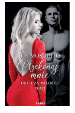 PRZEKONAJ MNIE TOM 1 M F MOSQUITO NOWA 