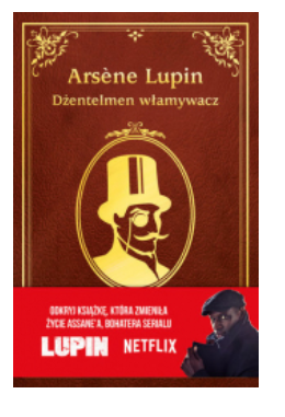 ARSENE LUPIN DŻENTELMEN WŁAMYWACZ LEBLANC NOWA
