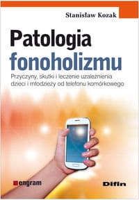 PATOLOGIA FONOHOLIZMU PRZYCZYNY SKUTKI KOZAK