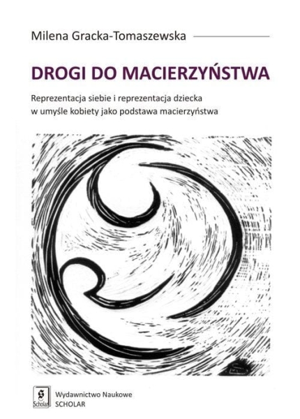 DROGI DO MACIERZYŃSTWA GRACKA-TOMASZEWSKA NOWA