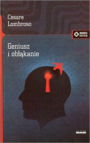 GENIUSZ I OBŁĄKANIE   CESARE LOMBROSO NOWA