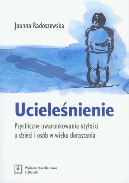UCIELEŚNIENIE PSYCHICZNE RADOSZEWSKA JOANNA BOWA