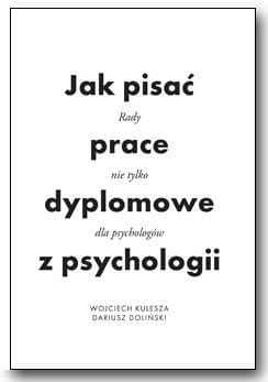 JAK PISAĆ PRACE DYPLOMOWE Z PSYCHOLOGII DOLIŃSKI 