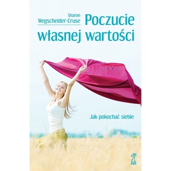 POCZUCIE WŁASNEJ WARTOŚCI JAK POKOCHAĆ SIEBIE CRUSE