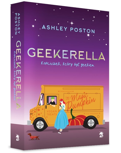 GEEKERELLA KOPCIUSZEK KTÓRY BYŁ GEEKIEM POSTON NOWA