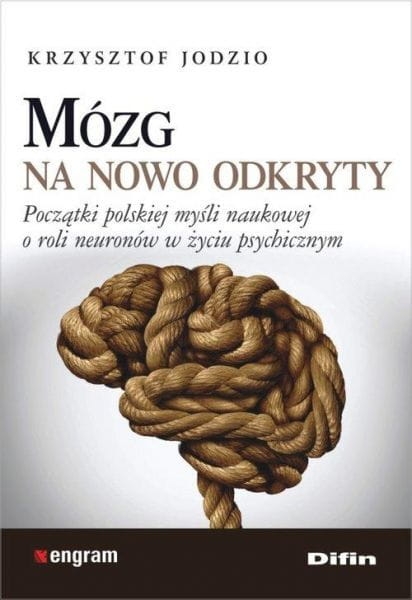 MÓZG NA NOWO ODKRYTY POCZĄTKI POLSKIEJ MYŚLI JODZIO