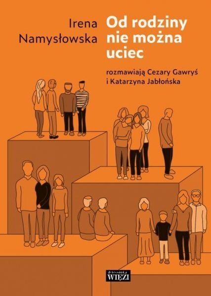 OD RODZINY NIE MOŻNA UCIEC I  NAMYSŁOWSKA NOWA
