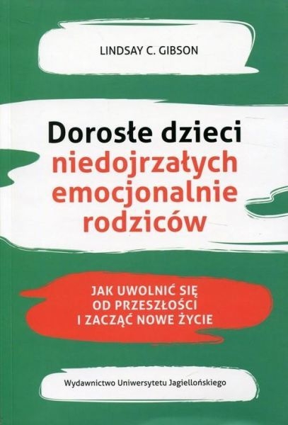 DOROSŁE DZIECI NIEDOJRZAŁYCH EMOCJONALNIE  GIBSON