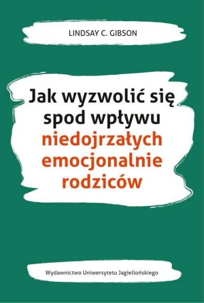 JAK WYZWOLIĆ SIĘ SPOD WPŁYWU RODZICÓW  GIBSON NOWA