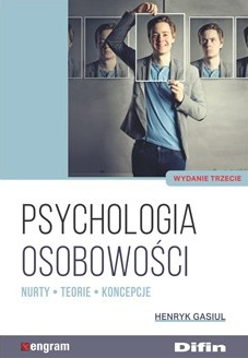 PSYCHOLOGIA OSOBOWOŚCI NURTY GASIUL HENRYK NOWA
