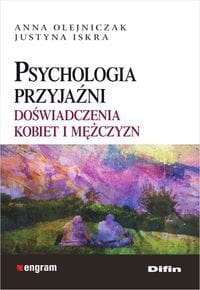 PSYCHOLOGIA PRZYJAŹNI   OLEJNICZAK ISKRA NOWA