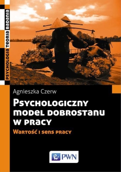 PSYCHOLOGICZNY MODEL DOBROSTANU W PRACY CZERW