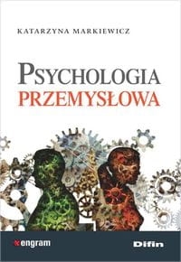 PSYCHOLOGIA PRZEMYSŁOWA K MARKIEWICZ NOWA