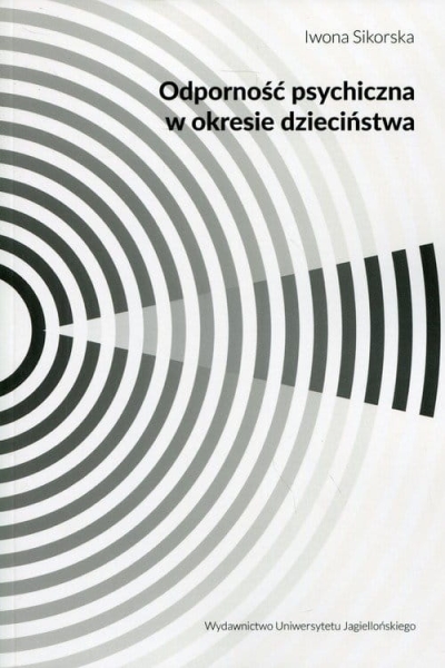 ODPORNOŚĆ PSYCHICZNA W OKRESIE DZIECIŃSTWA  SIKORSKA