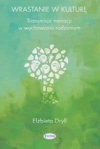 WRASTANIE W KULTURĘ   TRANSMISJA NARRACJI E DRYLL