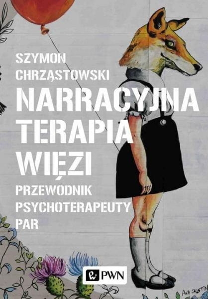 NARRACYJNA TERAPIA WIĘZI PRZEWODNIK CHRZĄSTOWSKI