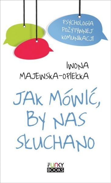 JAK MÓWIĆ BY NAS SŁUCHANO MAJEWSKA-OPIEŁKA NOWA
