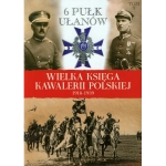  WIELKA KSIĘGA KAWALERII POLSKIEJ TOM 9 6 PUŁK UŁANÓW