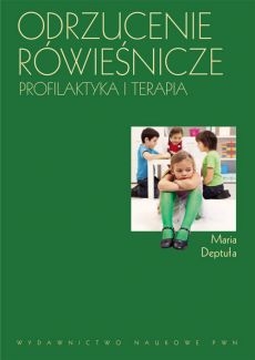 ODRZUCENIE RÓWIEŚNICZE PROFILAKTYKA I TERAPIA DEPTUŁA