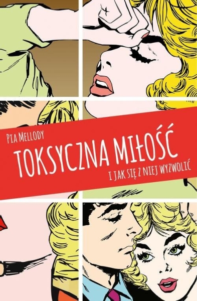   TOKSYCZNA MIŁOŚĆ I JAK SIĘ Z NIEJ WYZWOLIĆ MELLODY