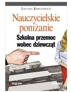 NAUCZYCIELSKIE PONIŻANIE SZKOLNA PRZEMOC KOPCIEWICZ