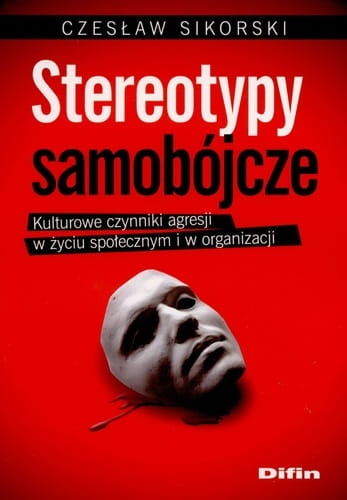 STEREOTYPY SAMOBÓJCZE CZYNNIKI AGRESJI  SIKORSKI 