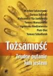 TOŻSAMOŚĆ TRUDNE PYTANIE KIM JESTEM DOLIŃSKI NOWA