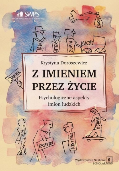 Z IMIENIEM PRZEZ ŻYCIE PSYCHOLOGICZNE DOROSZEWICZ