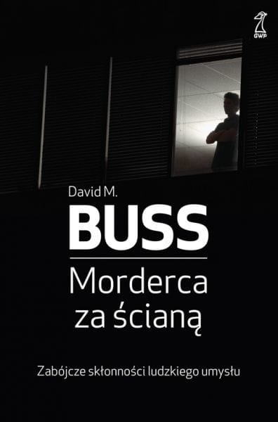 MORDERCA ZA ŚCIANĄ ZABÓJCZE SKŁONNOŚCI BUSS NOWA
