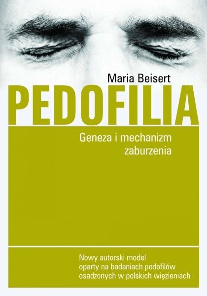 PEDOFILIA GENEZA I MECHANIZM ZABURZENIA BEISERT NOWA