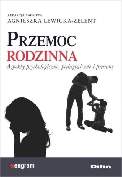 PRZEMOC RODZINNA ASPEKTY PSYCHOLOGICZNE LEWICKA