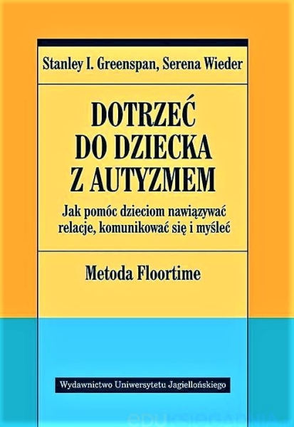 DOTRZEĆ DO DZIECKA Z AUTYZMEM WIEDER GREENSPAN NOWA
