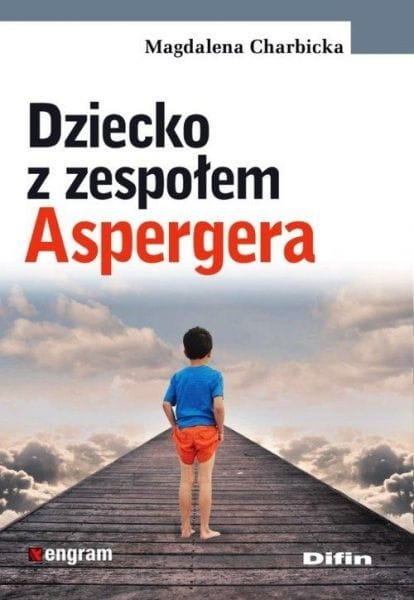 DZIECKO Z ZESPOŁEM ASPERGERA M CHARBICKA NOWA