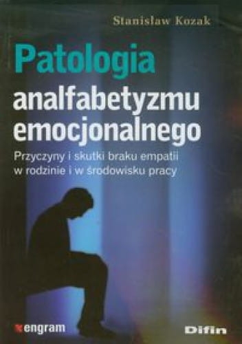 PATOLOGIA ANALFABETYZMU EMOCJONALNEGO KOZAK NOWA
