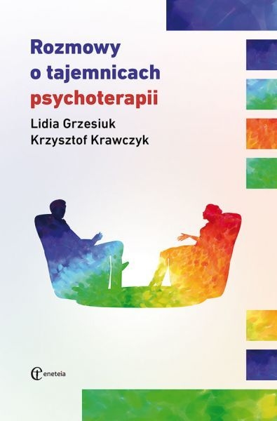 ROZMOWY O TAJEMNICACH PSYCHOTERAPII GRZESIUK NOWA
