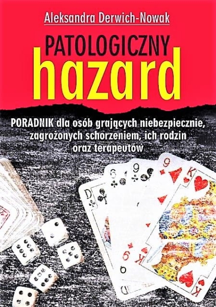 PATOLOGICZNY HAZARD DERWICH NOWAK ALEKSANDRA NOWA