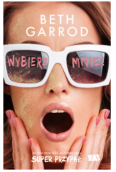 WYBIERZ MNIE BETH GARROD NOWA 